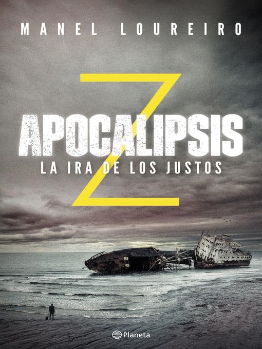 Title details for Apocalipsis Z. La ira de los justos by Manel Loureiro - Available